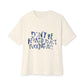 Act F*cking Nice Quote-Unisex Oversized Tee Printify