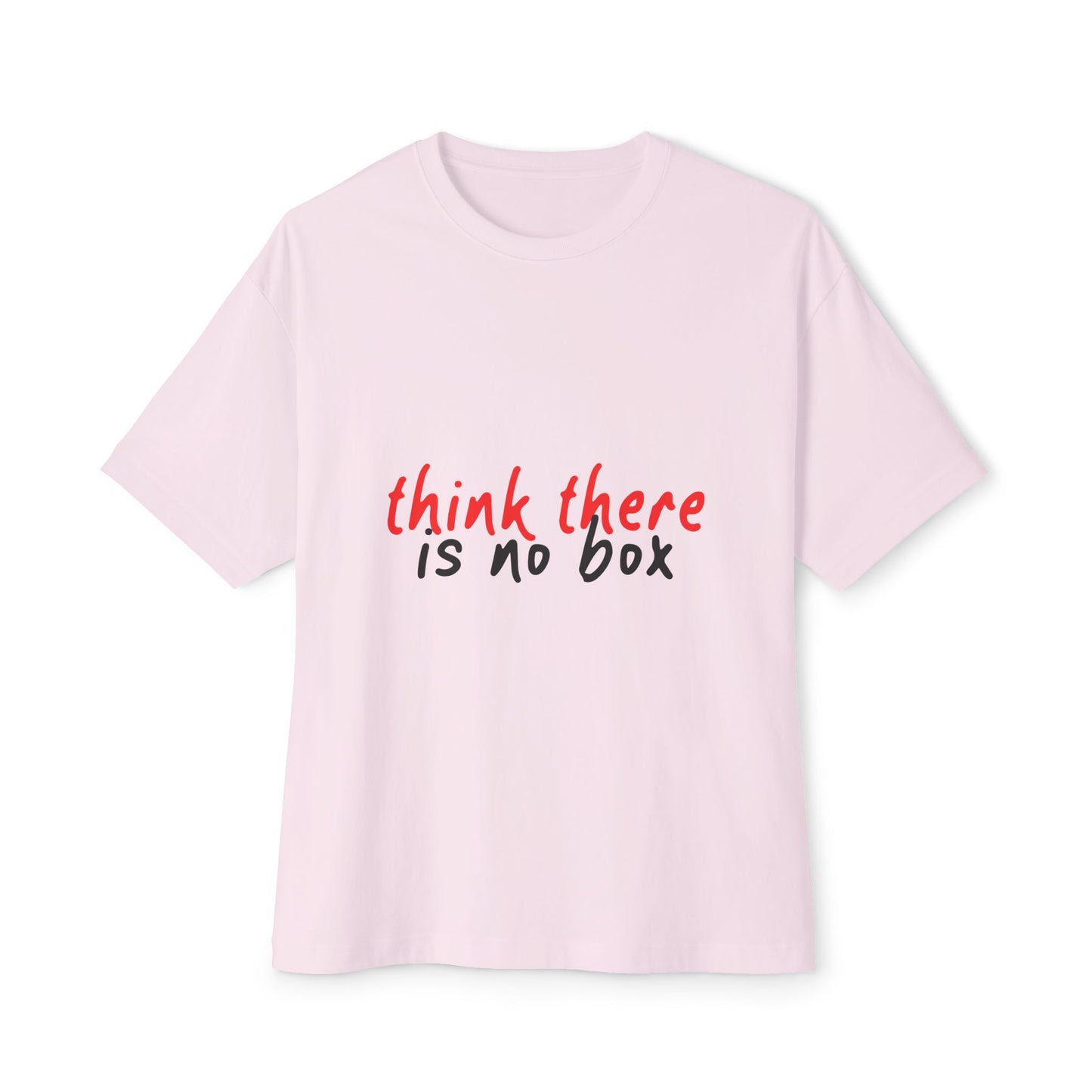 Think There Handwritten Unisex oversized Boxy Tee - snazzymerch