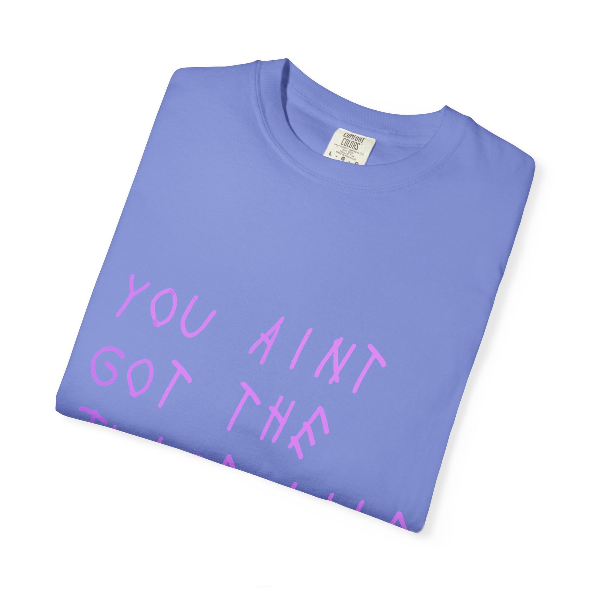 Juice Like That Quote Dyed Tshirt Printify