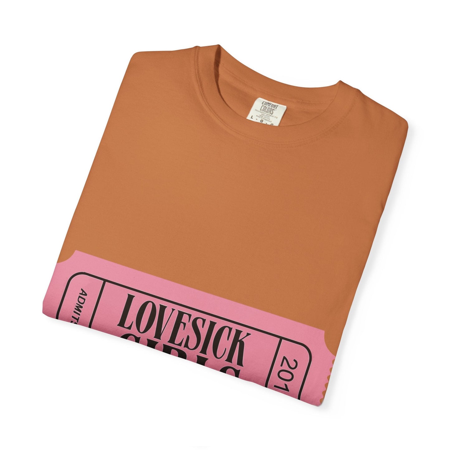 Lovesick Girls Ticket – Dyed T-shirt Printify