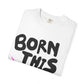Born This Way Unicorn-Unisex Dyed Tshirt Printify