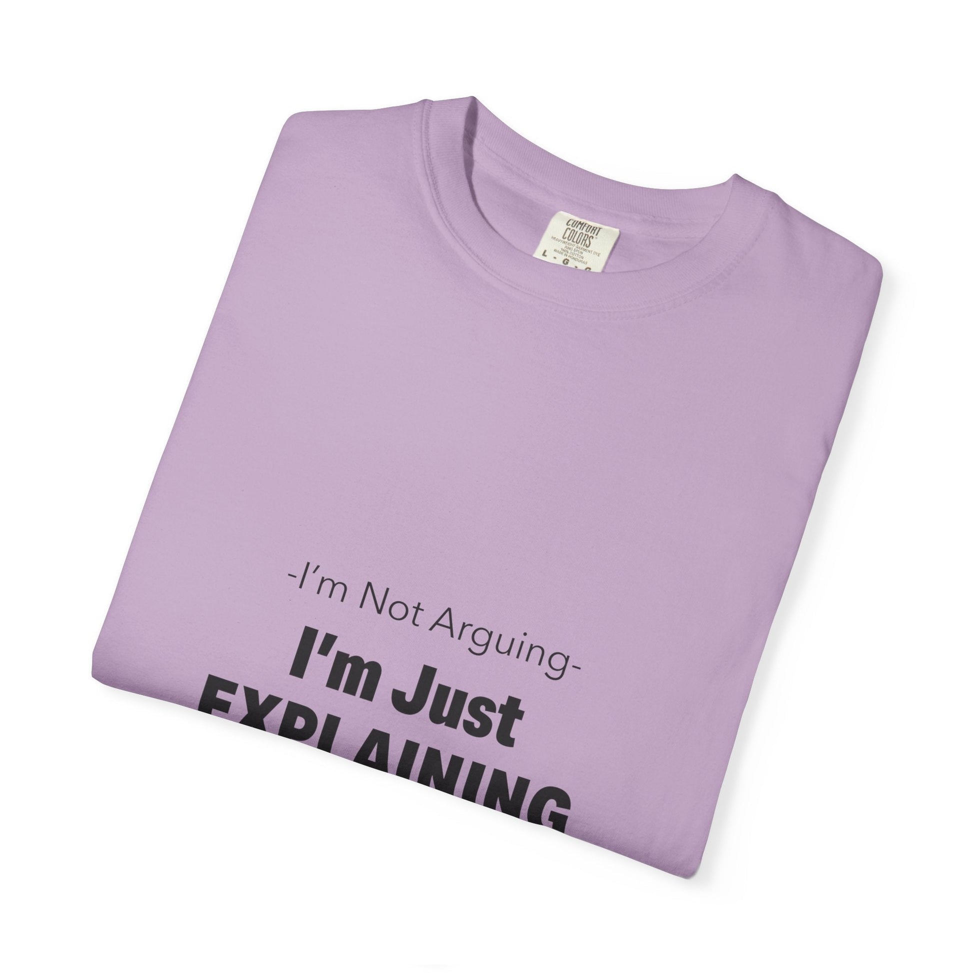 Unisex Garment-Dyed T-shirt – Snazzy No Argument Edition Printify