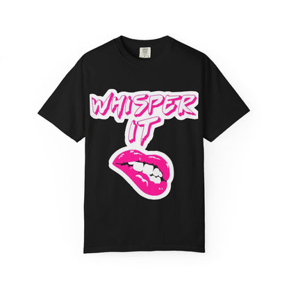Whisper Lips Unisex Garment-Dyed T-shirt - snazzymerch