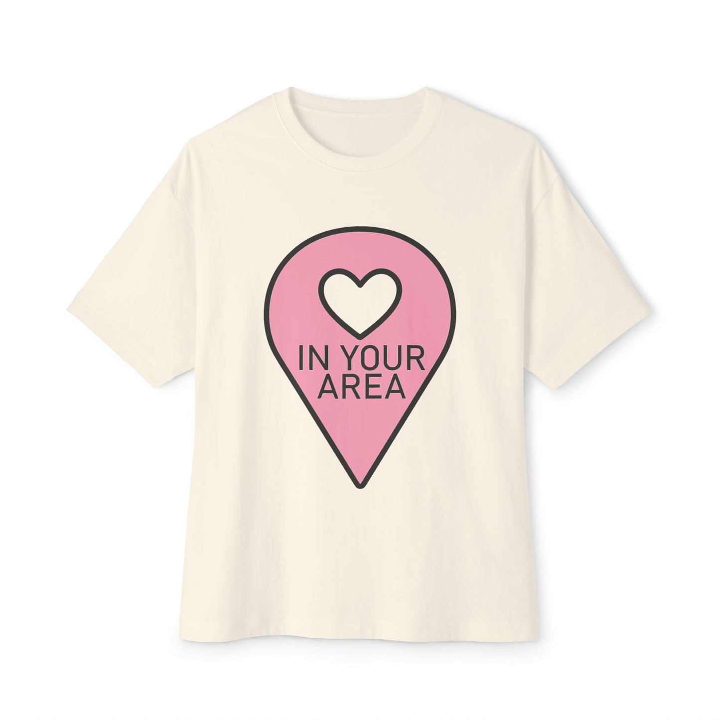In Your Area Pin Marker – Oversized Boxy Tee Printify