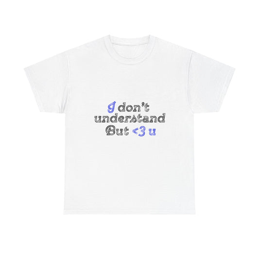 I <3 U Blue Type Unisex Heavy Cotton Tee - snazzymerch