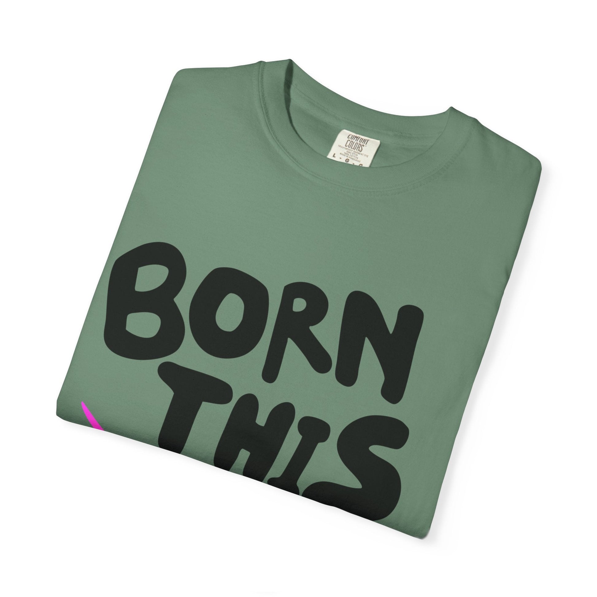 Born This Way Unicorn-Unisex Dyed Tshirt Printify