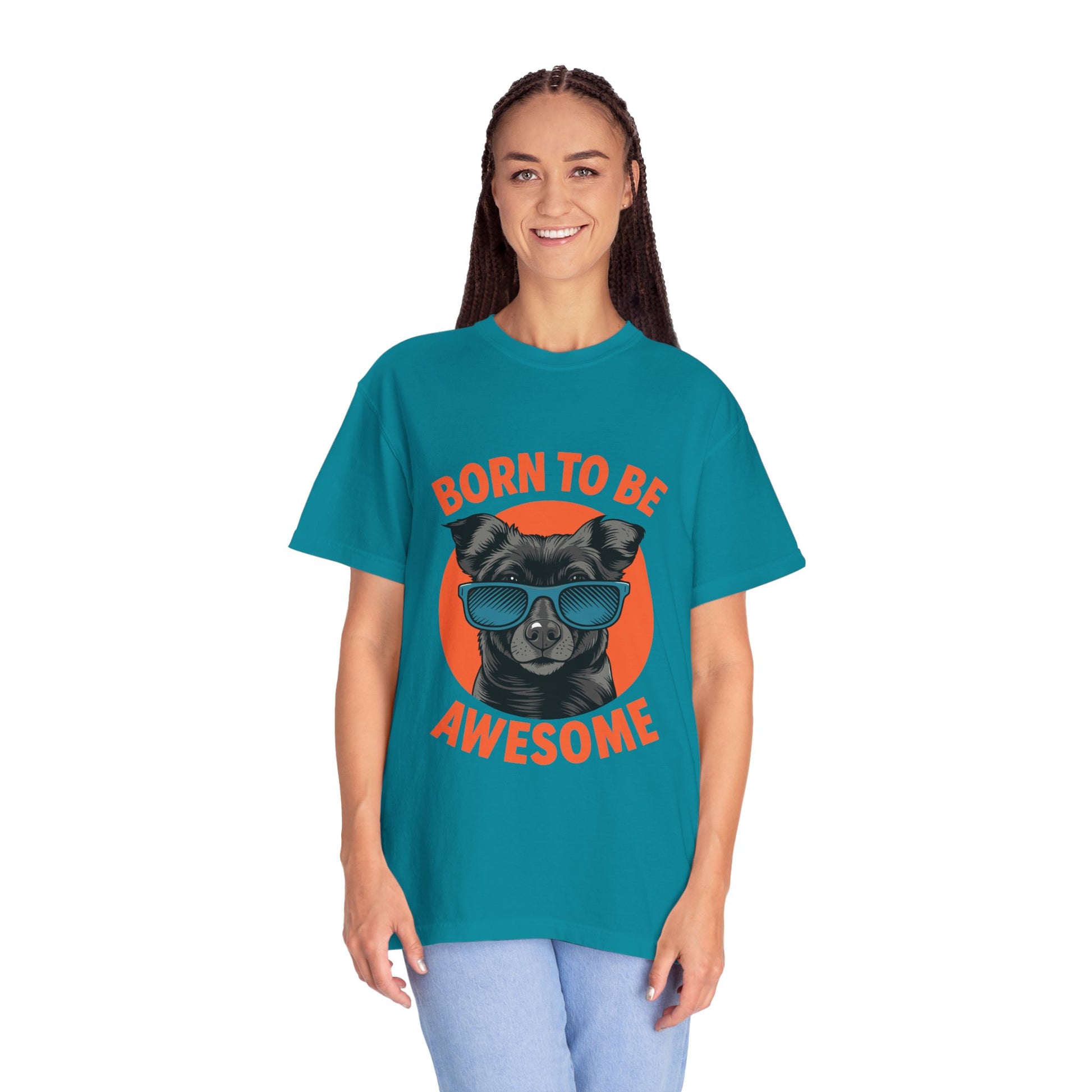 Born to Be Awesome Dyed T-Shirt | Snazzy Merch