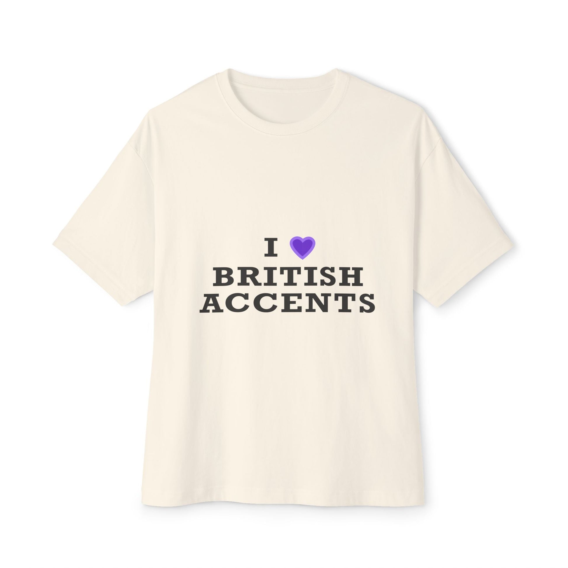 I Love British Accents-Oversized Tee Printify