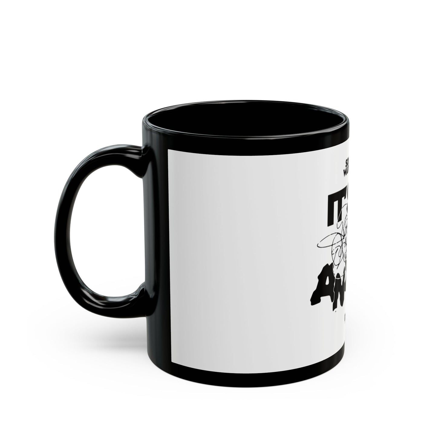 Block Font Quote Black Mug (11oz, 15oz) - snazzymerch
