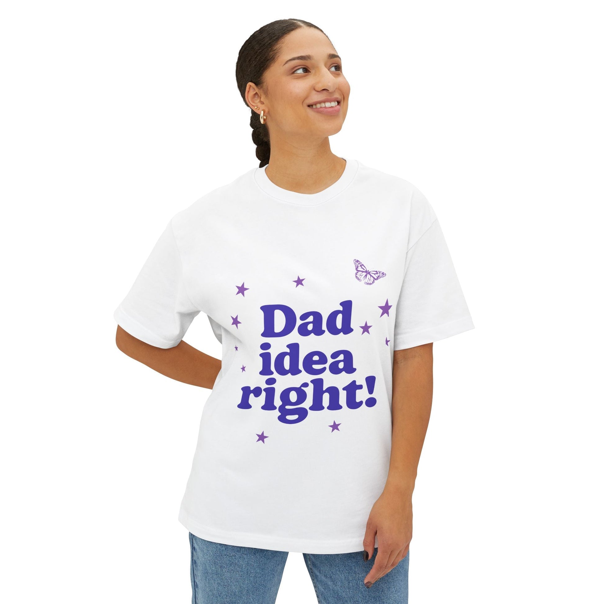 Dad Idea Right! Star & Butterfly-Oversized Tee Printify
