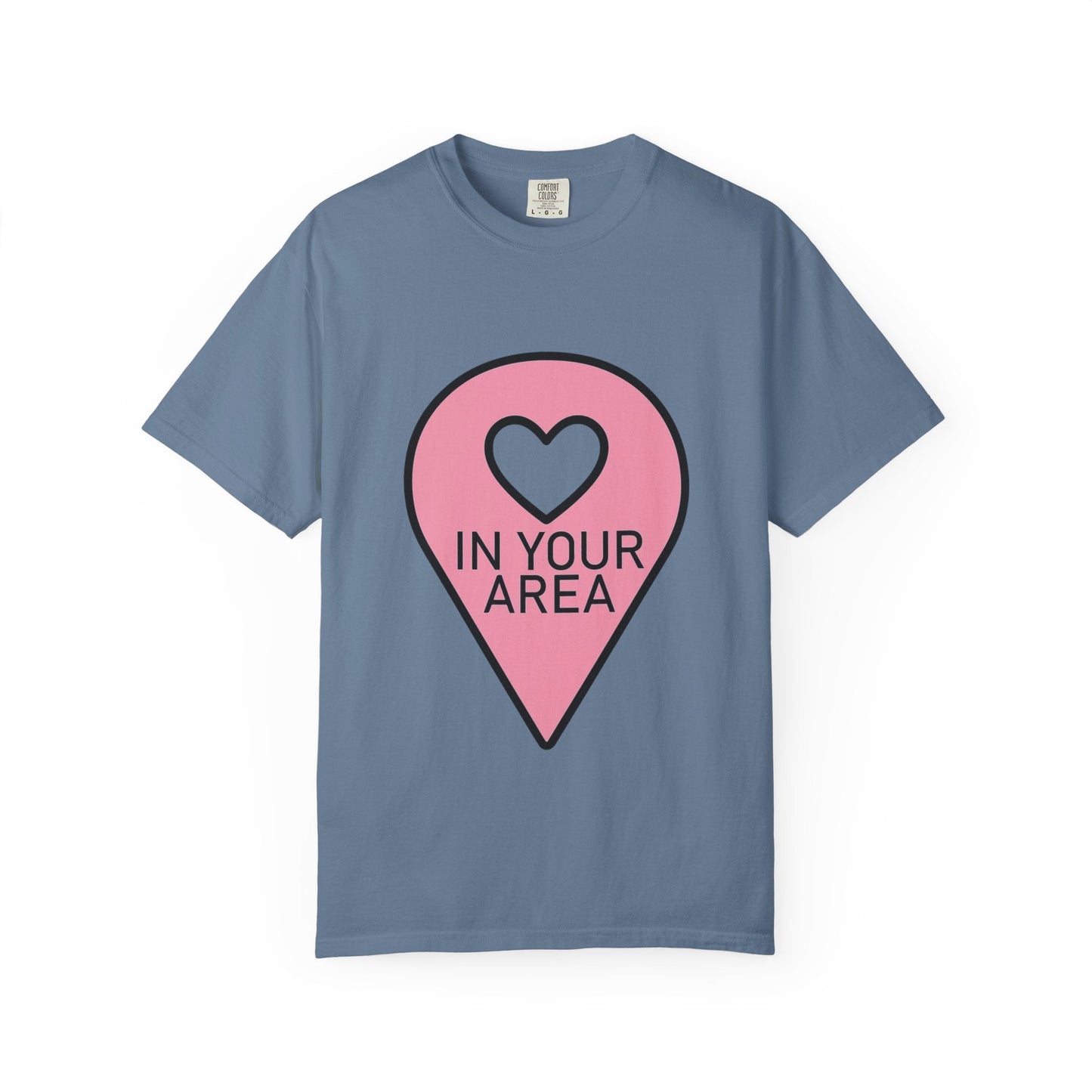 In Your Area Pin Marker – Dyed T-shirt Printify