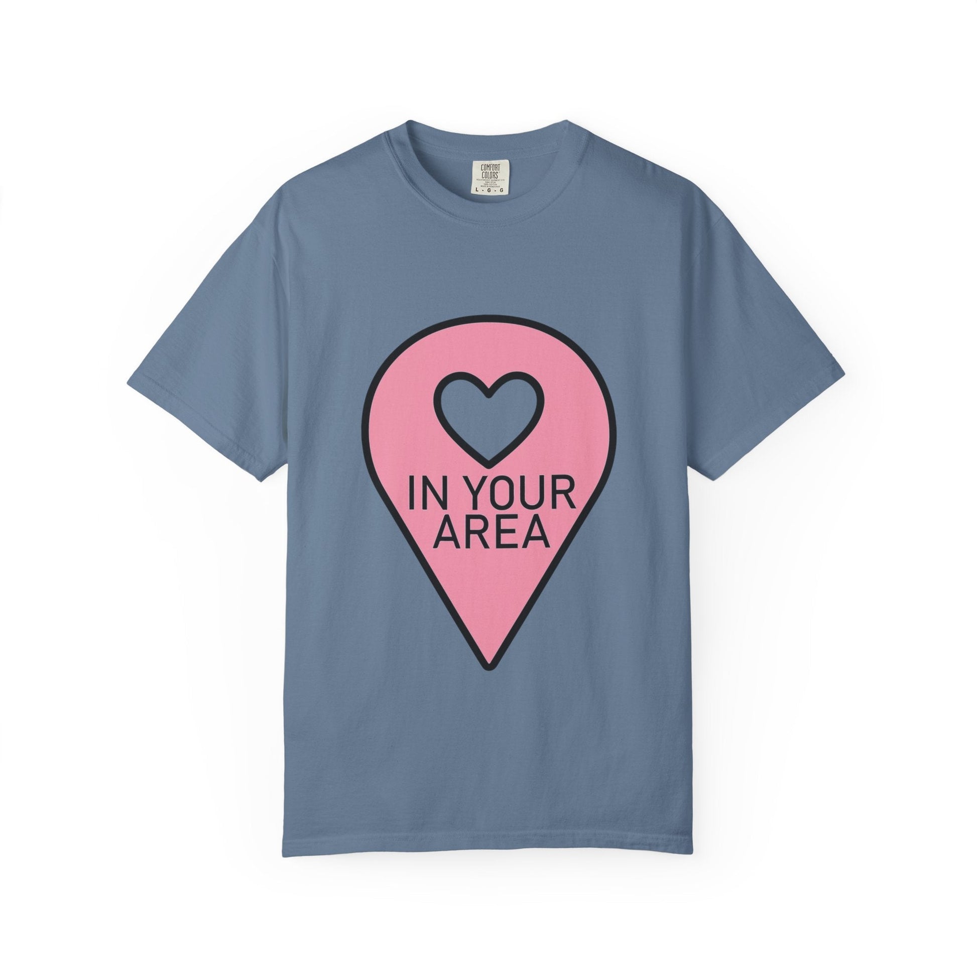In Your Area Pin Marker – Dyed T-shirt Printify