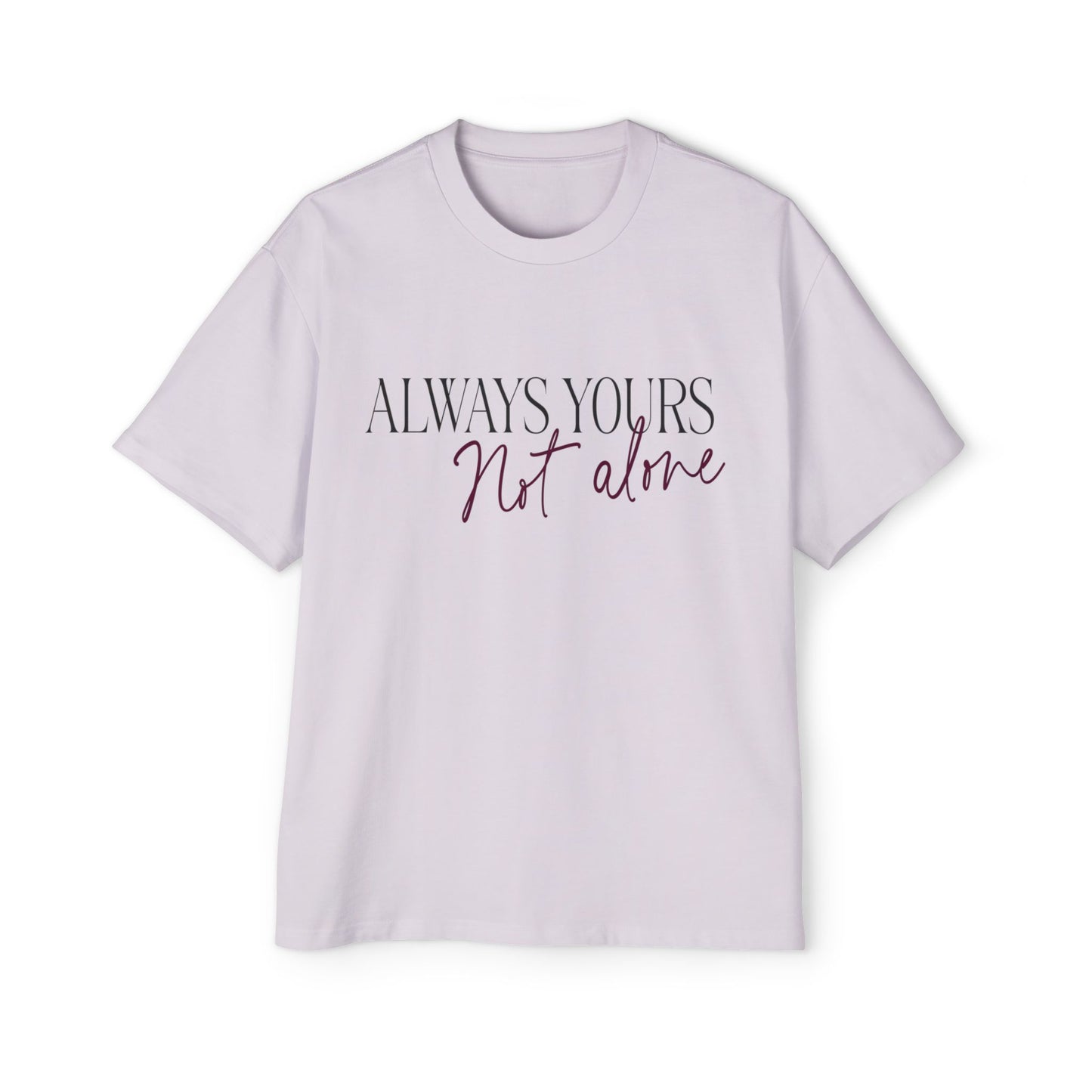 Always Yours Men's Heavy Oversized Tee - snazzymerch