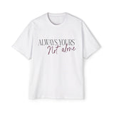Always Yours Men's Heavy Oversized Tee - snazzymerch
