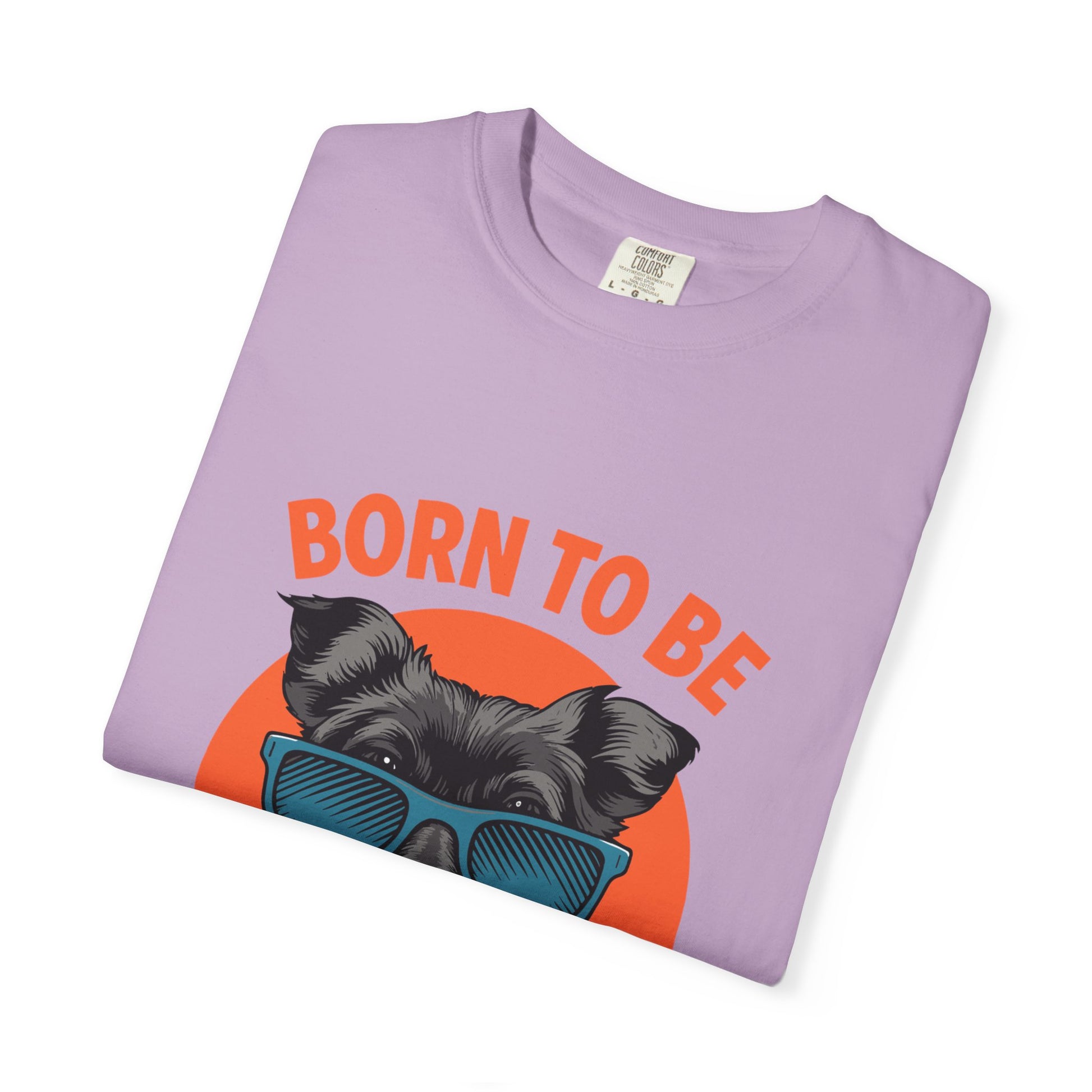 Born to Be Awesome Dyed T-Shirt | Snazzy Merch
