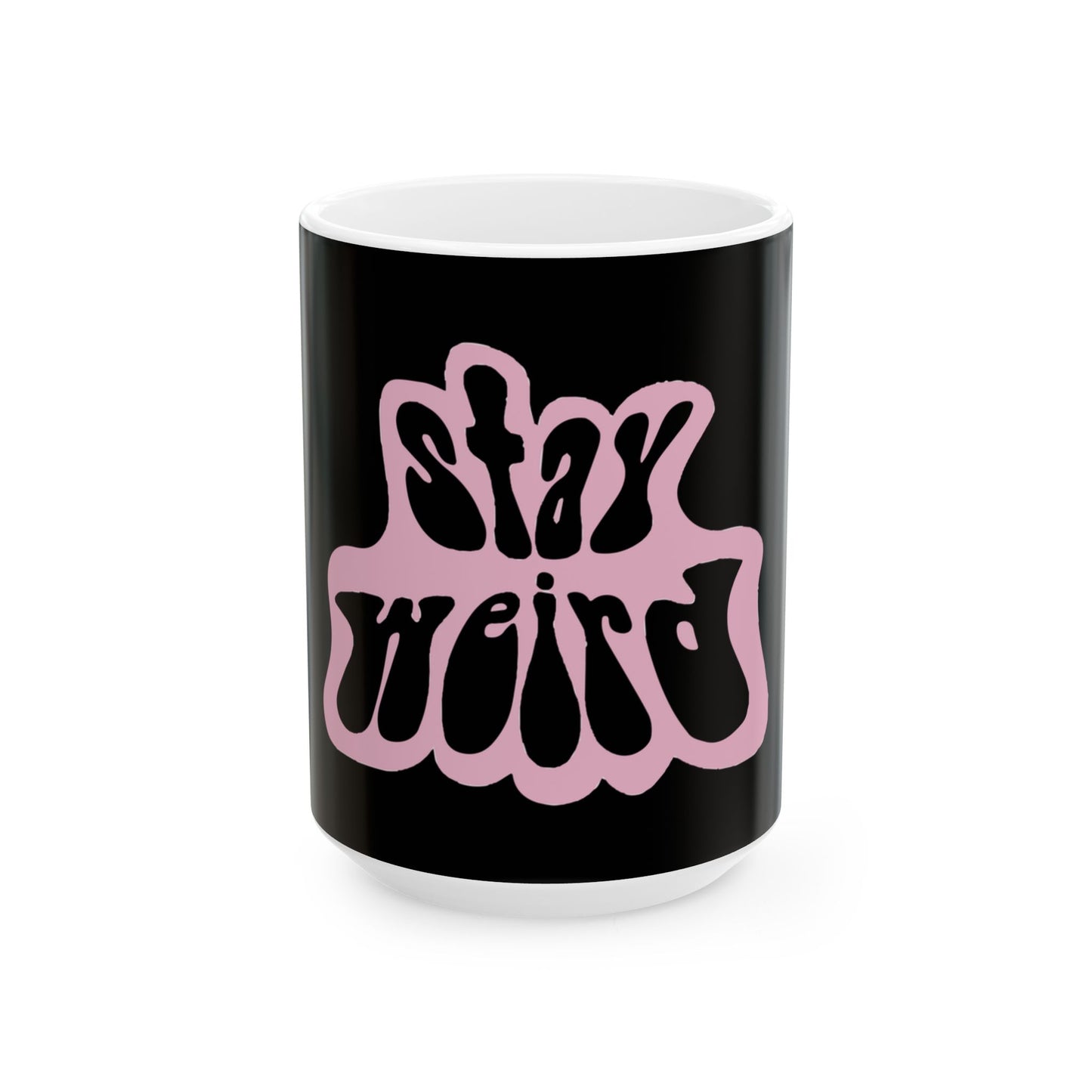 Retro Pink “Stay Weird” Typography Ceramic Mug, (11oz, 15oz) - snazzymerch