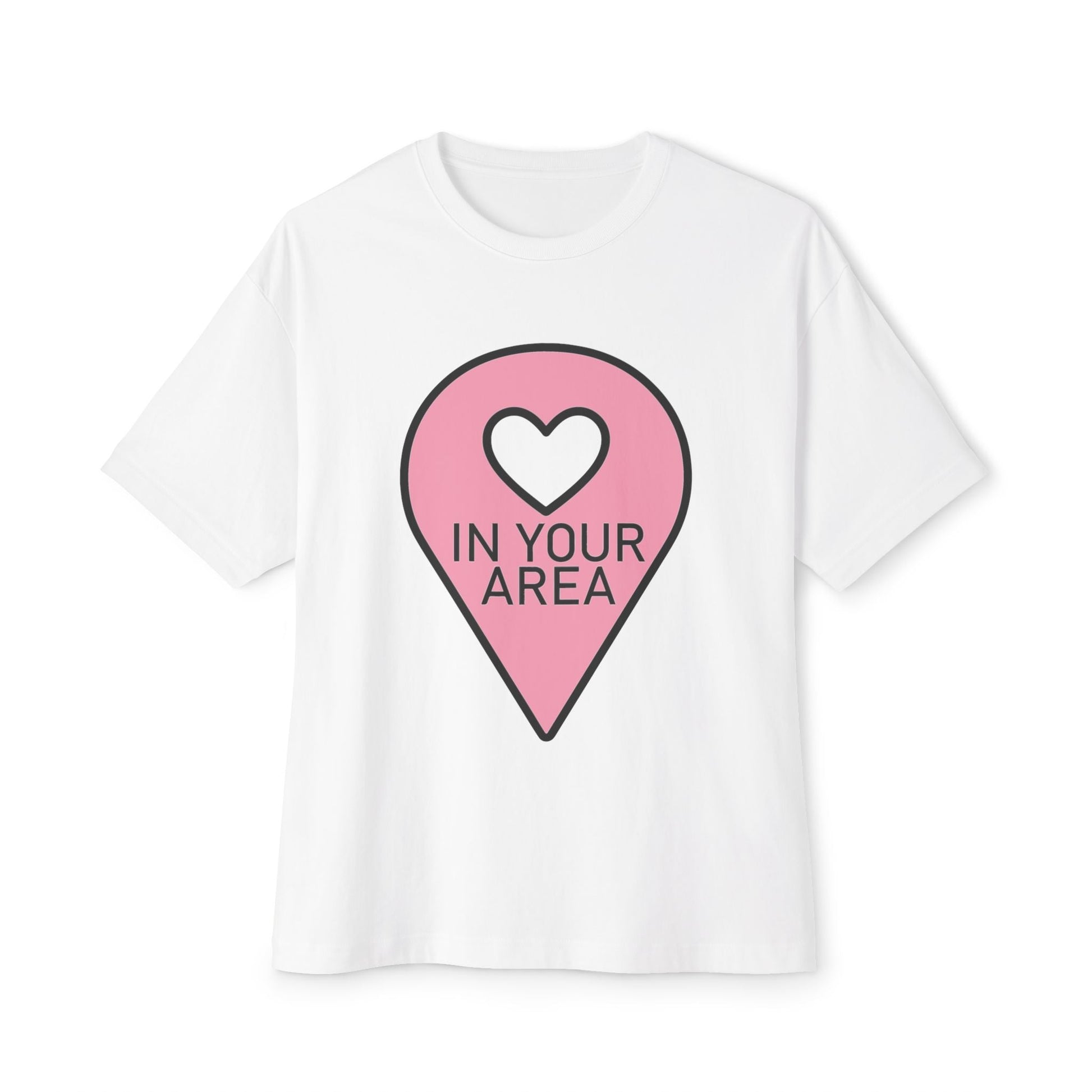 In Your Area Pin Marker – Oversized Boxy Tee Printify