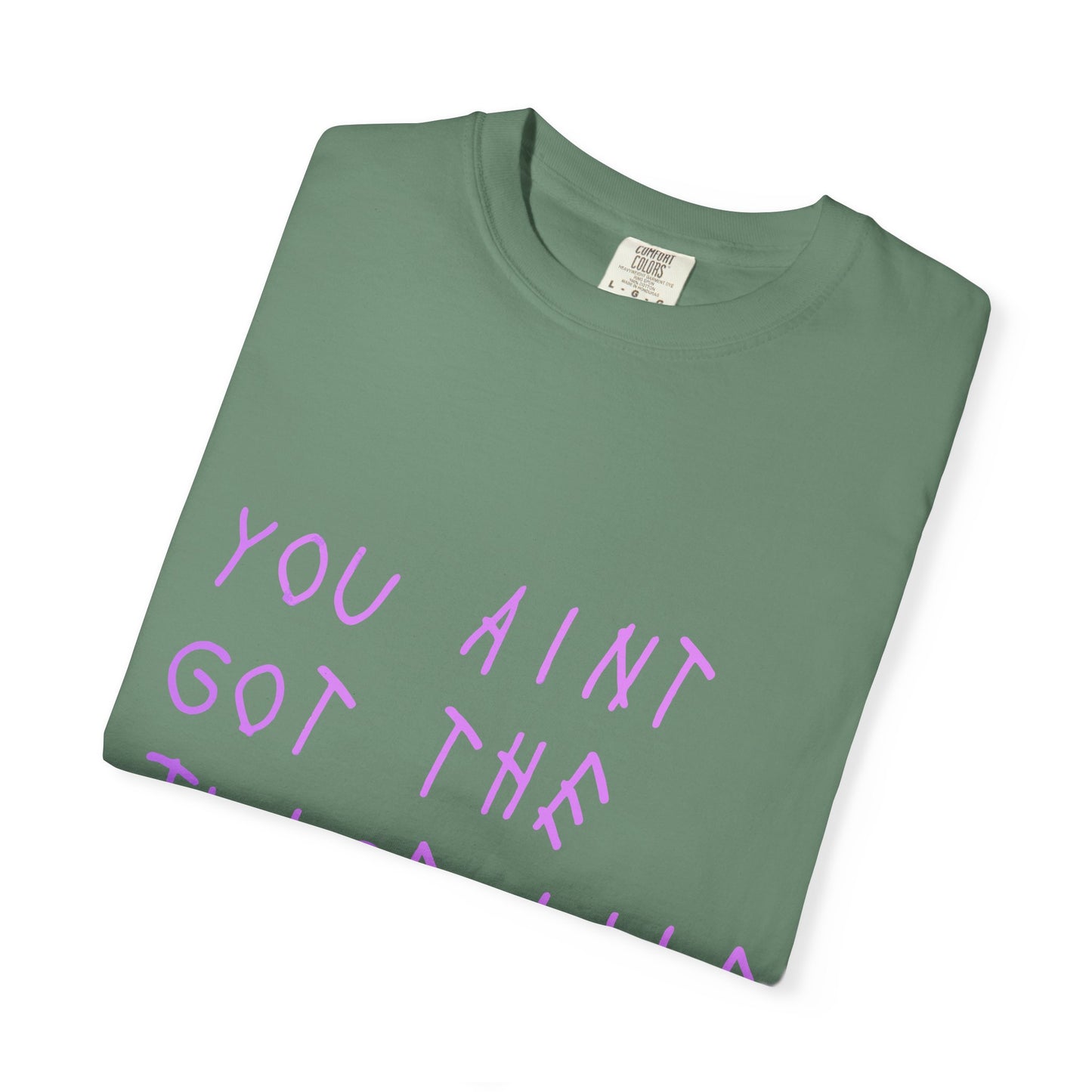 Juice Like That Quote Dyed Tshirt Printify