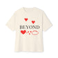 Beyond LoveUnisex Oversized Boxy Tee - snazzymerch