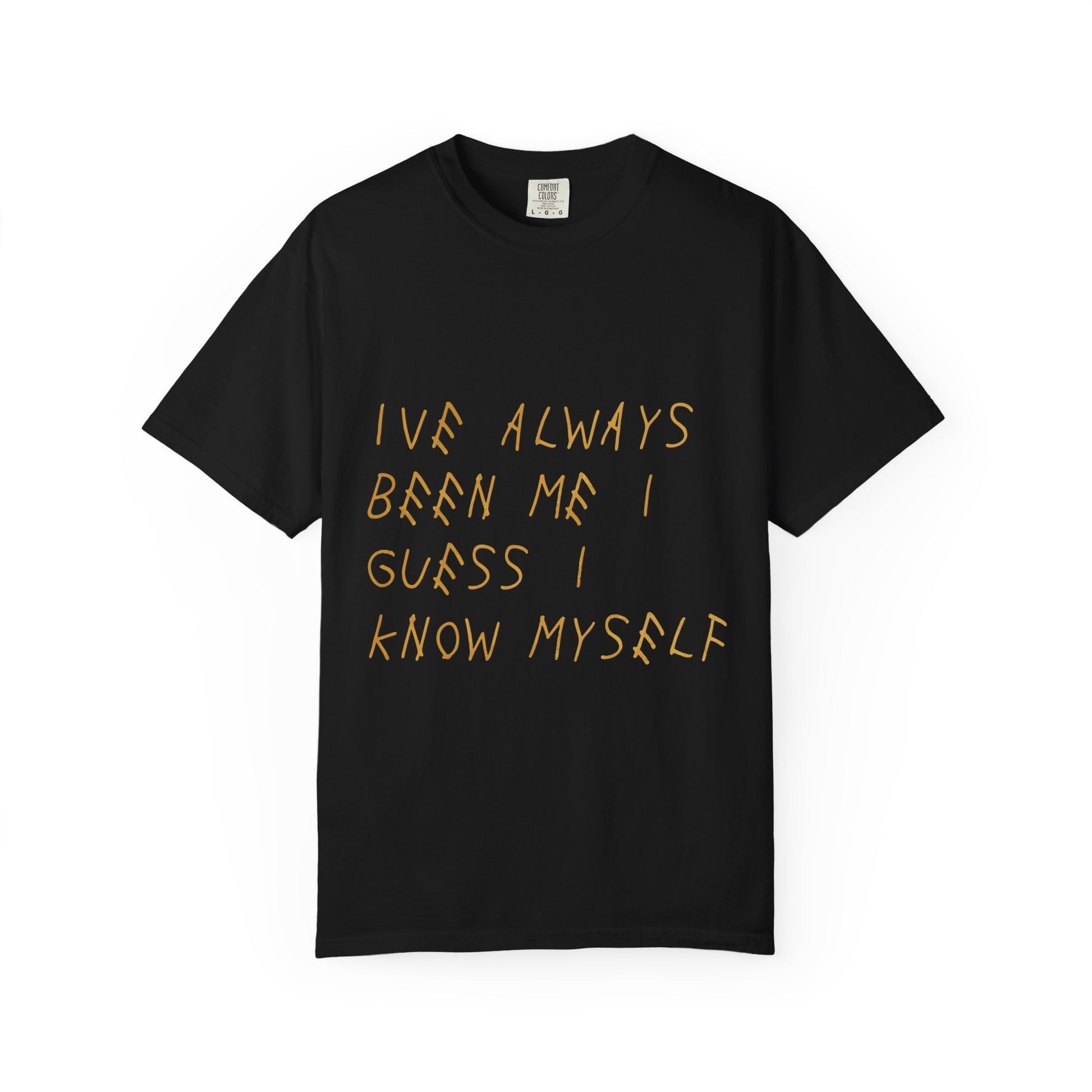 Know Myself Lyric Script Dyed Tshirt Printify