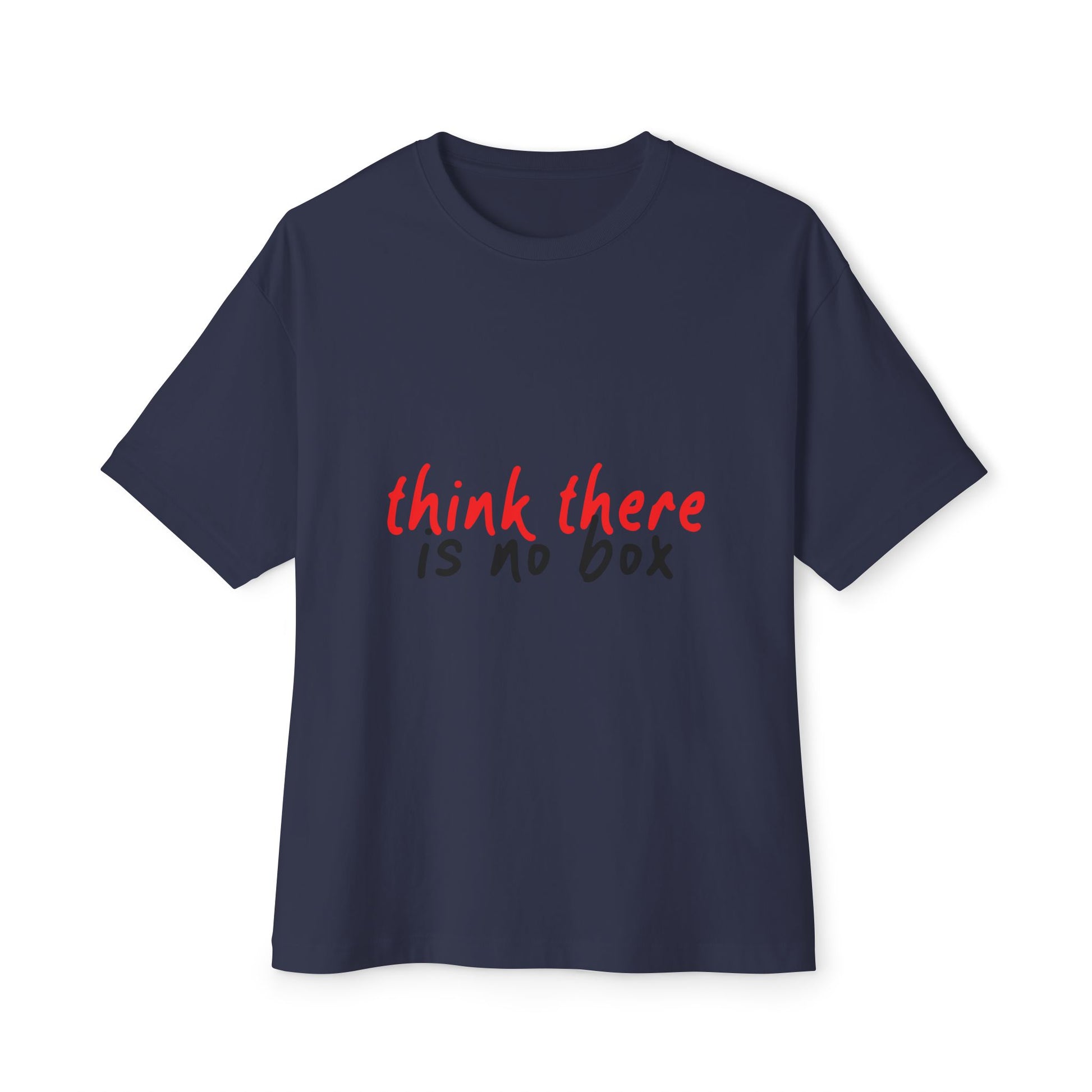Think There Handwritten Unisex oversized Boxy Tee - snazzymerch