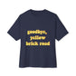 Goodbye, Yellow Brick Road Unisex Oversized Boxy Tee - snazzymerch