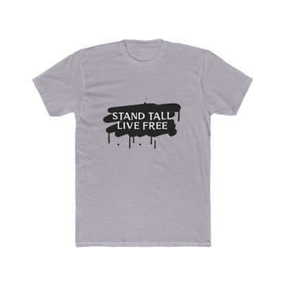 Stand Tall Live Free Unisex Cotton Tee - snazzymerch
