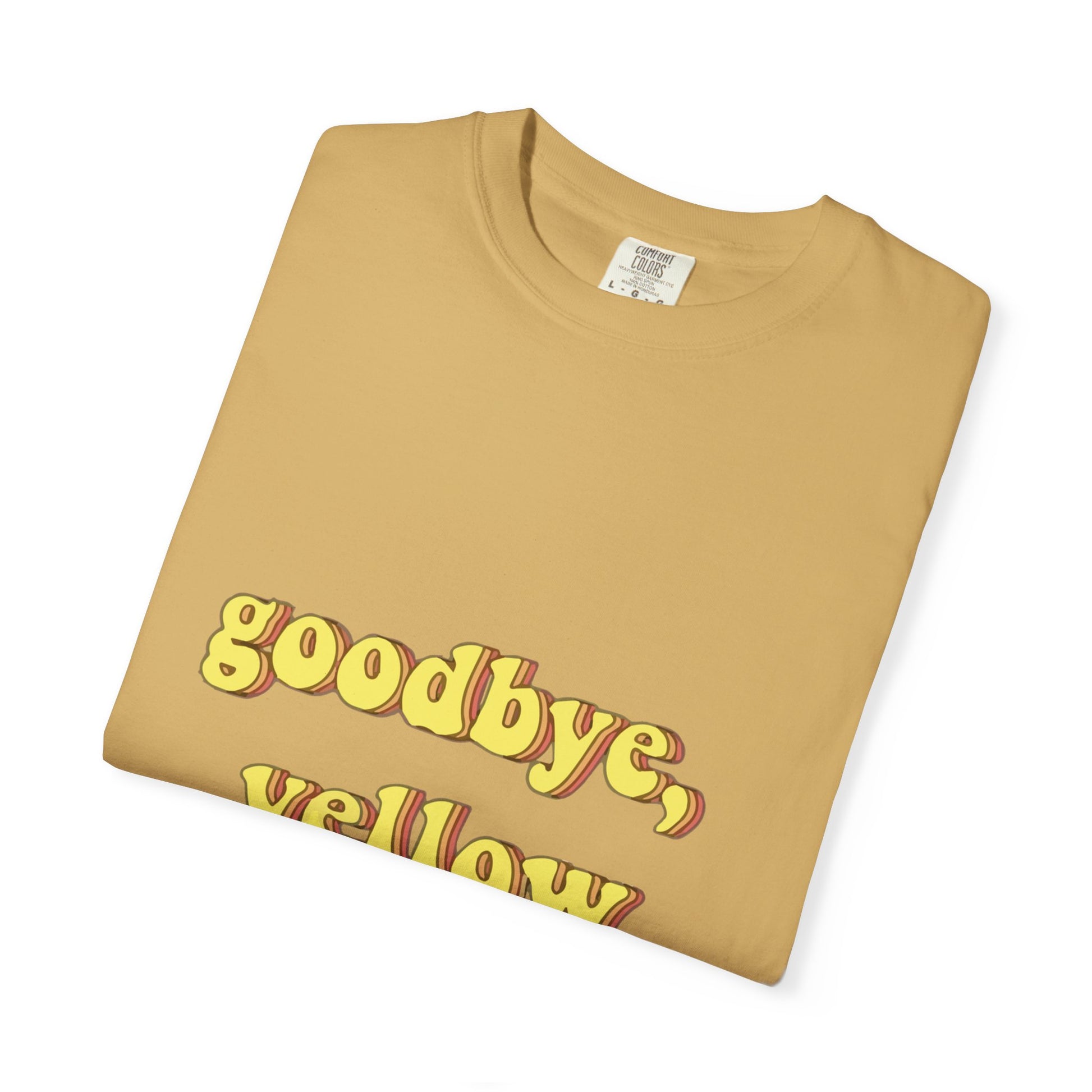 Goodbye, Yellow Brick Road Unisex Garment-Dyed T-shirt - snazzymerch