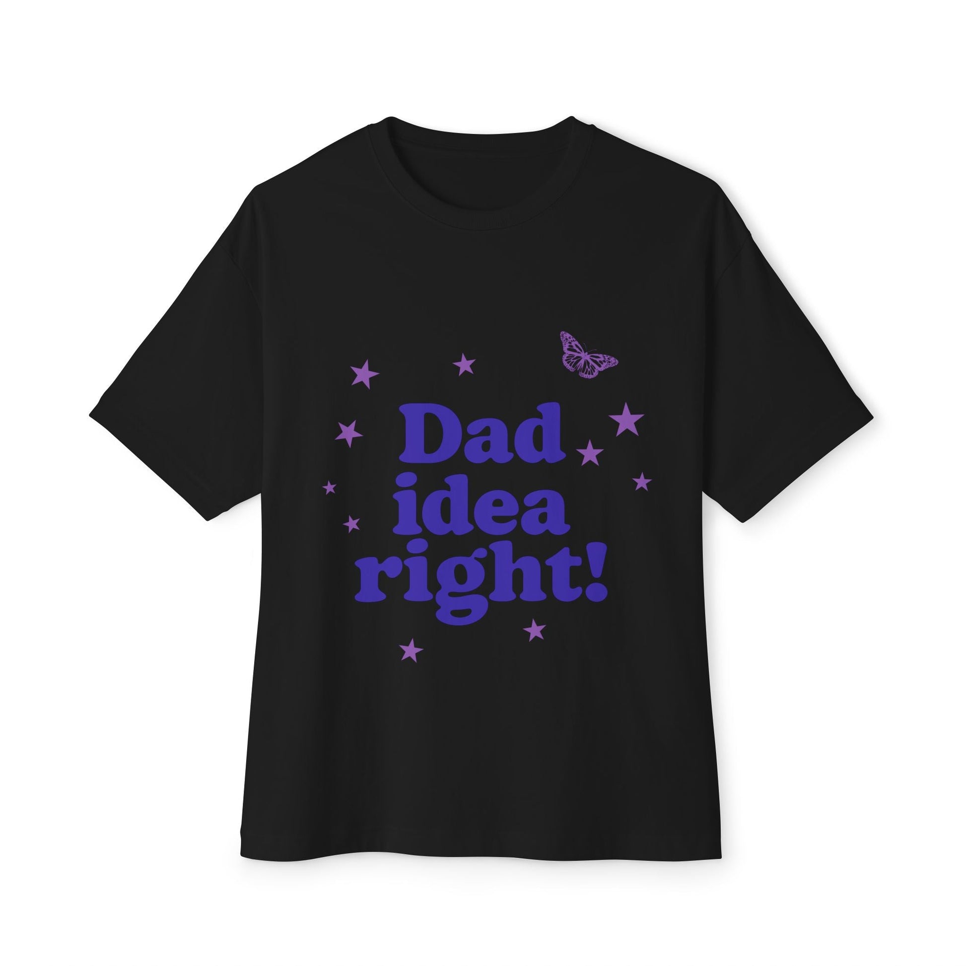 Dad Idea Right! Star & Butterfly-Oversized Tee Printify