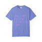 Juice Like That Quote Dyed Tshirt Printify