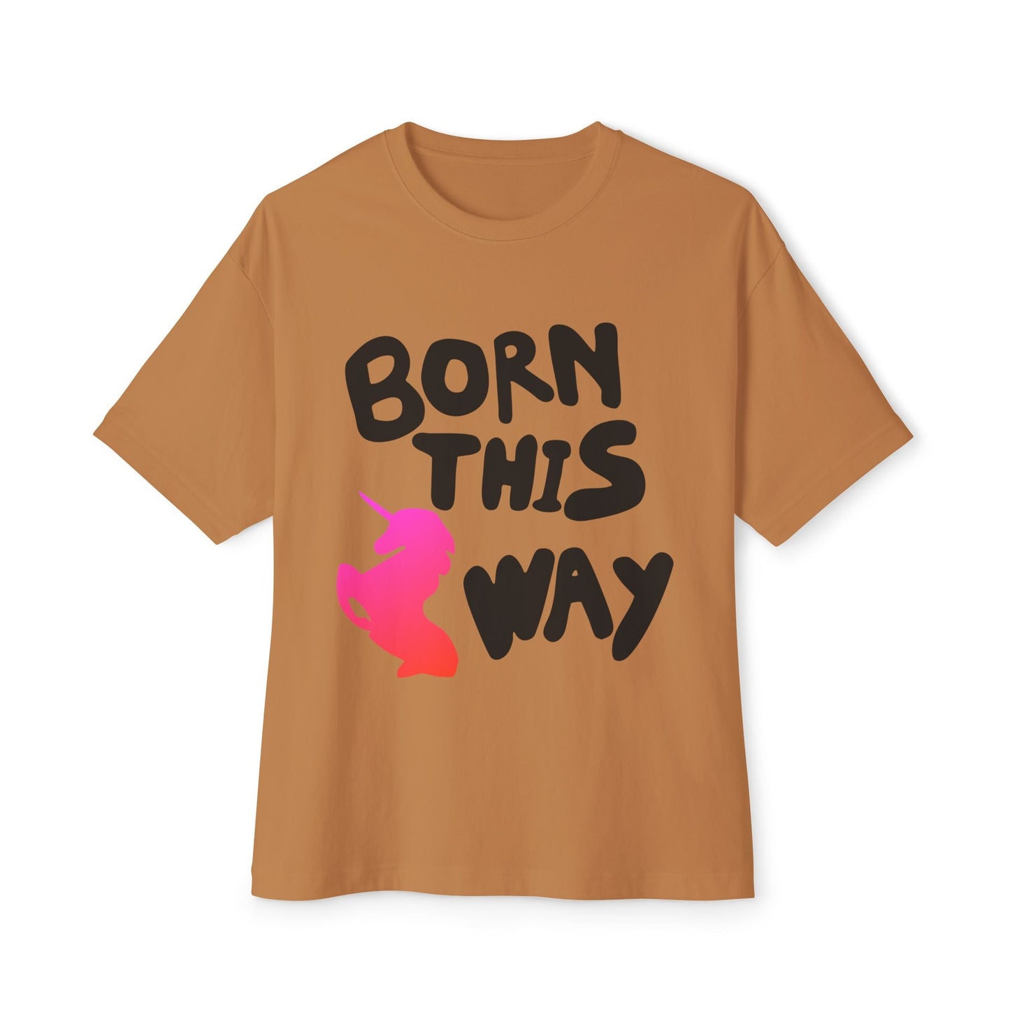 Born This Way Unicorn-Unisex Oversized Tee Printify