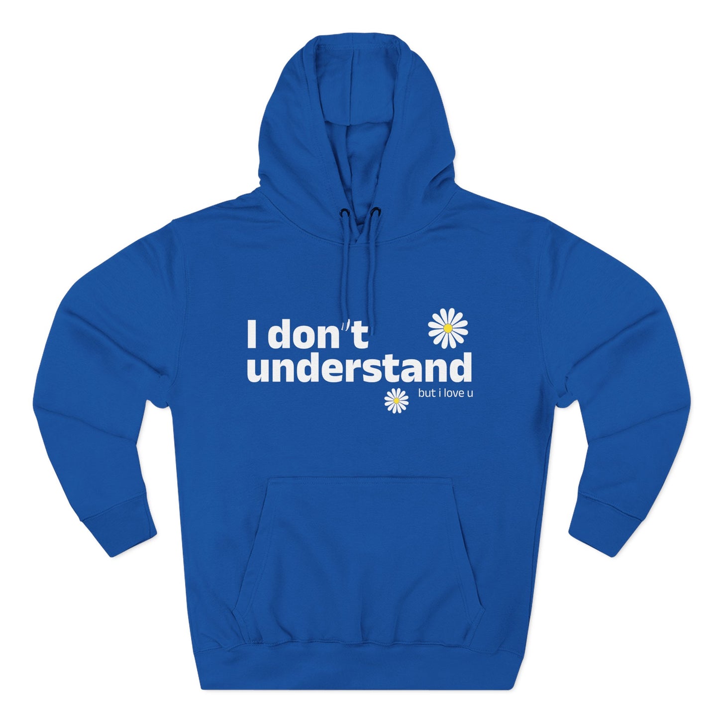 I Don’t Understand Three-Panel Fleece Hoodie - snazzymerch