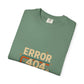 Unisex Garment-Dyed T-shirt – Snazzy Error 404 Edition Printify