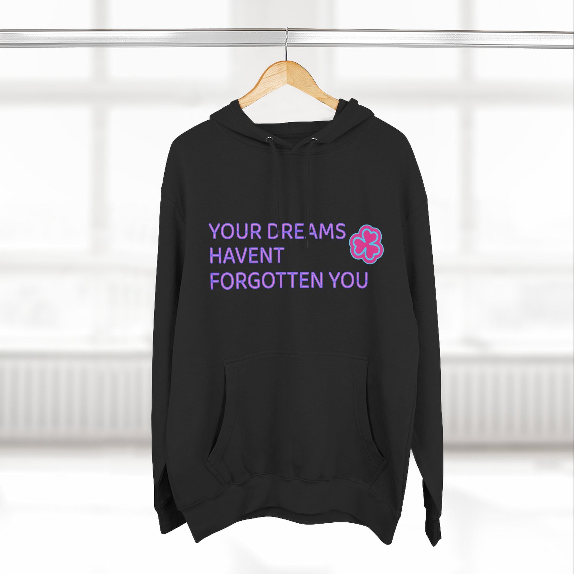Your Dreams Haven’t Forgotten You Three-Panel Fleece Hoodie - snazzymerch