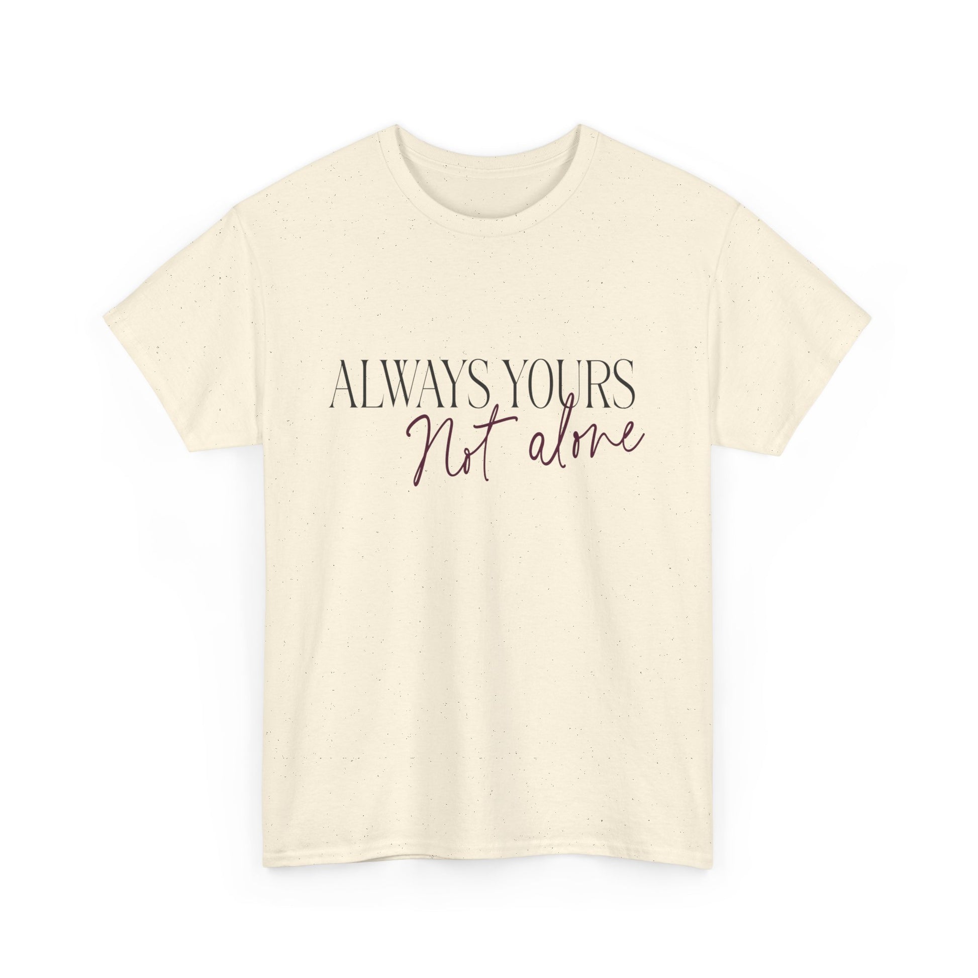 Always Yours Unisex Heavy Cotton Tee - snazzymerch