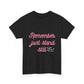 Remember Just Unisex Heavy Cotton Tee - snazzymerch