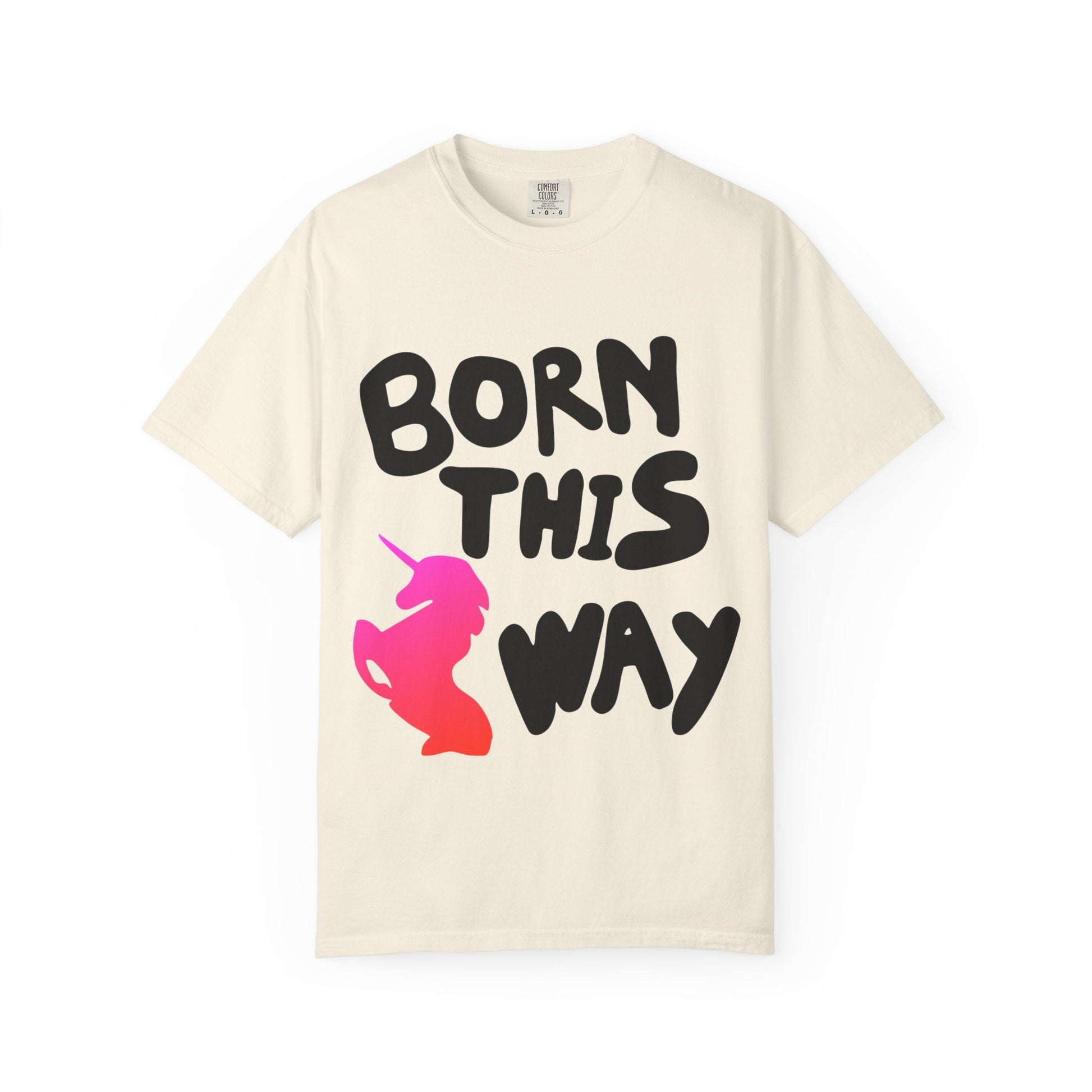 Born This Way Unicorn-Unisex Dyed Tshirt Printify