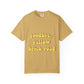Goodbye, Yellow Brick Road Unisex Garment-Dyed T-shirt - snazzymerch