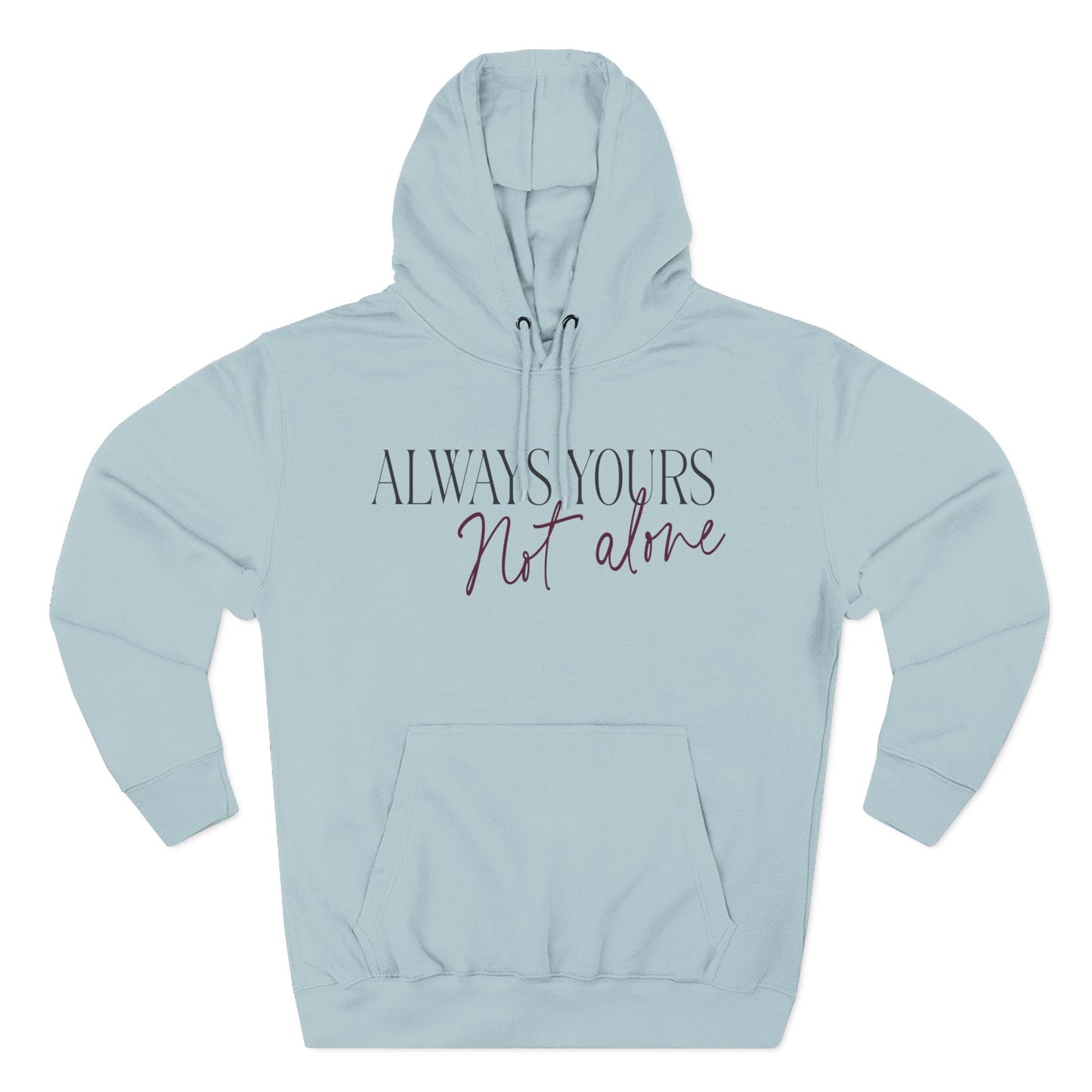 Always Yours Three-Panel Fleece Hoodie - snazzymerch