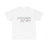 Always Yours Unisex Heavy Cotton Tee - snazzymerch