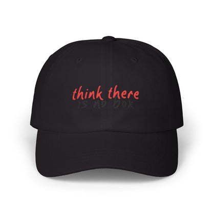 Think There Handwritten Classic Dad Cap - snazzymerch