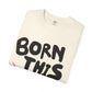 Born This Way Unicorn-Unisex Dyed Tshirt Printify