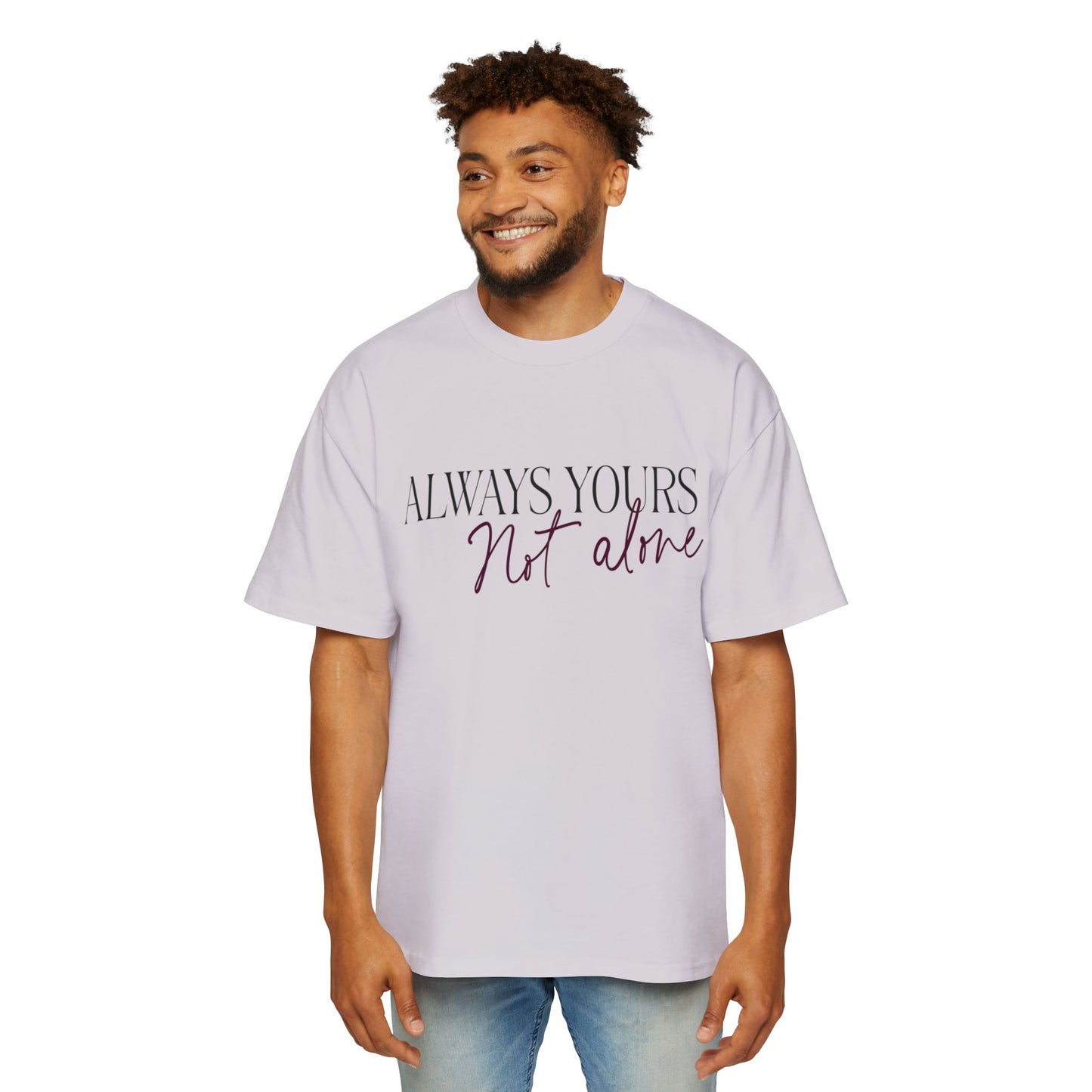 Always Yours Men's Heavy Oversized Tee - snazzymerch