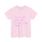Juice Like That Quote Heavy Cotton Tee Printify