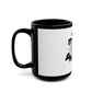 Block Font Quote Black Mug (11oz, 15oz) - snazzymerch