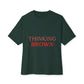 Thinking Bold Text Unisex oversized Boxy Tee - snazzymerch
