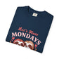 Dyed T-shirt – Snazzy Lets hate Monday Edition Printify
