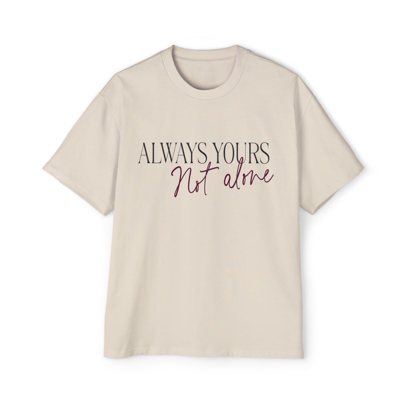 Always Yours Men's Heavy Oversized Tee - snazzymerch