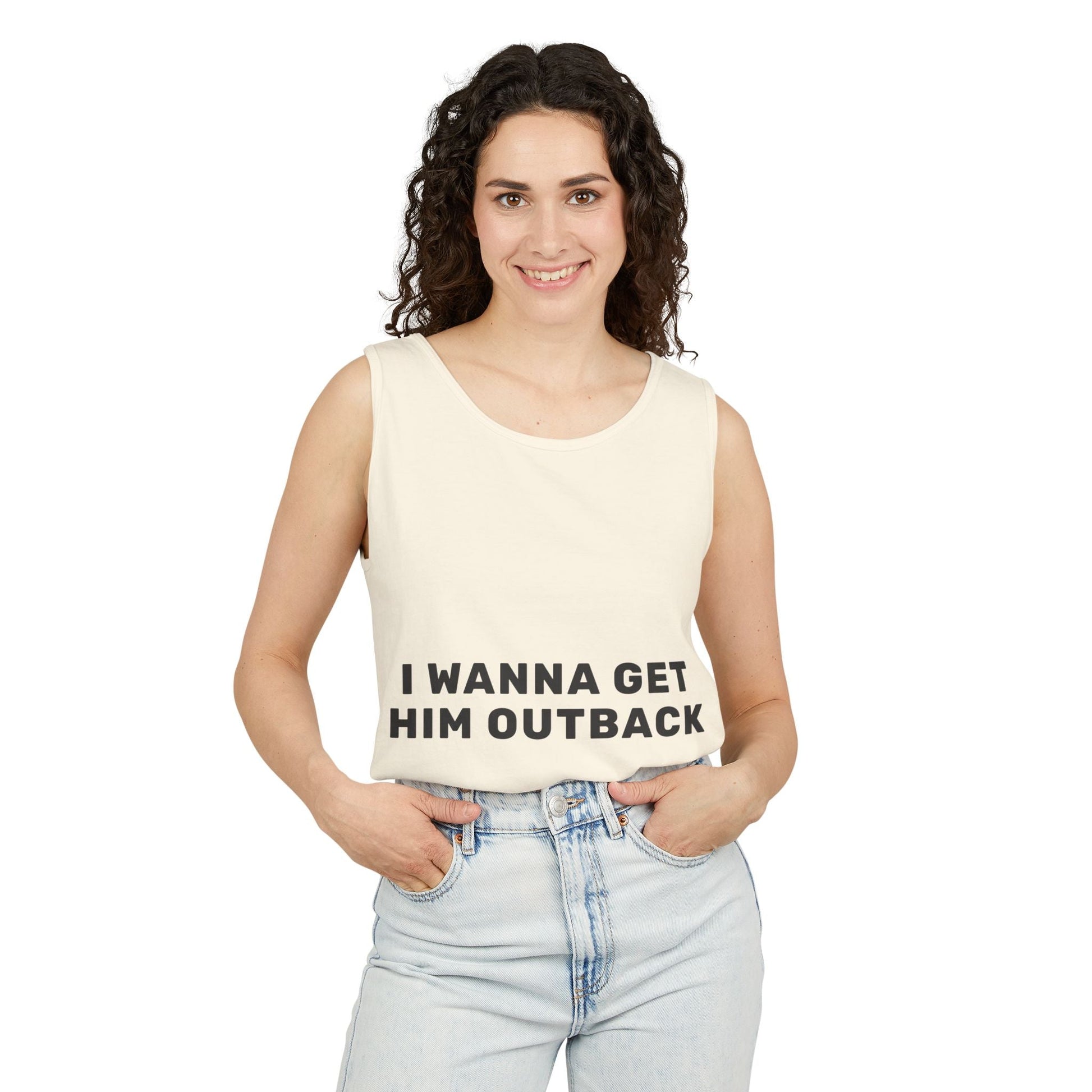 I Wanna Get Him Outback Bold-Dyed Tank Top Printify