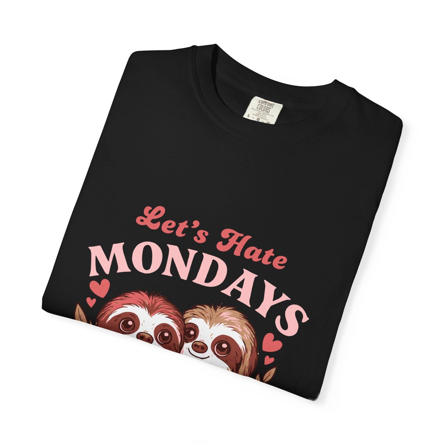 Dyed T-shirt – Snazzy Lets hate Monday Edition Printify